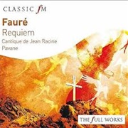 Gabriel Faure: Requiem / Cantique De Jean Racine / Pavane