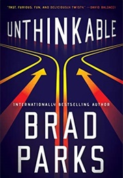 Unthinkable (Brad Parks)