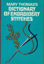 Mary Thomas&#39;s Dictionary of Embroidery Stitches (Mary Thomas)