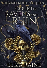 Court of Ravens and Ruin (Eliza Raine)