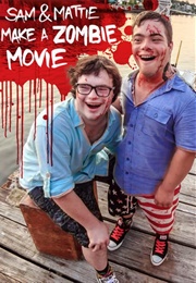 Sam & Mattie Make a Zombie Film (2021)