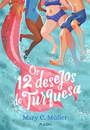 Os 12 Desejos De Turquesa (Mary C Muller)