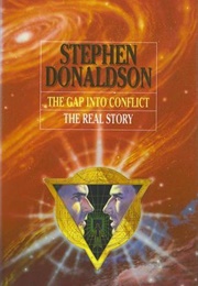 The Gap Into Conflict: The Real Story (Stephen R. Donaldson)