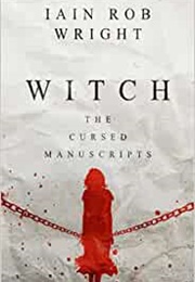 Witch: A Horror Novel (Iain Rob Wright)