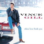 What the Cowgirls Do - Vince Gill