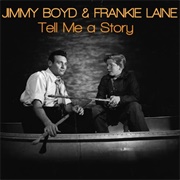 Tell Me a Story - Jimmie Boyd & Frankie Laine