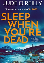 Sleep When You're Dead (Jude O'Reilly)