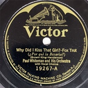 Why Did I Kiss That Girl? - Paul Whiteman
