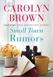 Small Town Rumors (Carolyn Brown)