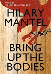 Bring Up the Bodies (Hilary Mantel)