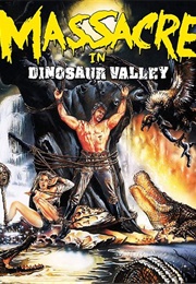 Massacre in Dinosaur Valley (1985)