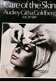 Care of the Skin (Audrey Githa Goldberg)