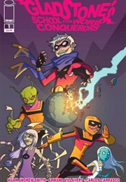 Gladstone's School for World Conquerors (Mark Andrew Smith; Armand Villavert)