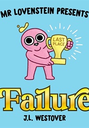 Mr. Lovenstein Presents Failure (J.L. Westover)