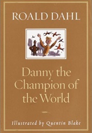 Danny the Champion of the World (Roald Dahl)
