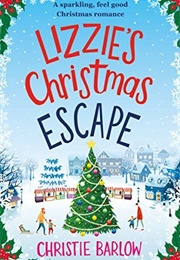 Lizzie's Christmas Escape (Christie Barlow)