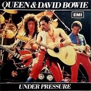 &quot;Under Pressure&quot; by David Bowie &amp; Queen