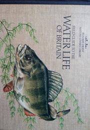 Field Guide to the Waterlife of Britain (Reader's Digest)