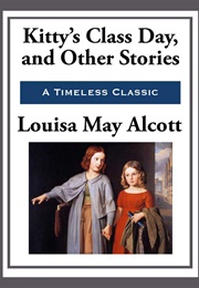 Kitty's Class Day (Louisa May Alcott)