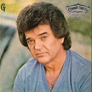 Rest Your Love on Me - 	Conway Twitty