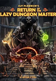 Return of the Lazy Dungeon Master (Michael E. Shea)