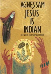 Jesus Is Indian (Agnes Sam)