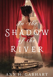 In the Shadow of the River (Ann H. Gabhart)