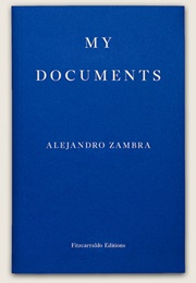 My Documents (Alejandro Zambra)