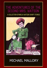The Adventures of the Second Mrs. Watson (Michael Mallory)