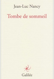 Tombe Du Sommeil (Jean-Luc Nancy)