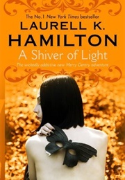 A Shiver of Light (Laurell K. Hamilton)