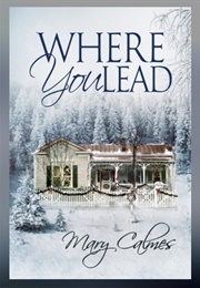 Where You Lead (Mary Calmes)