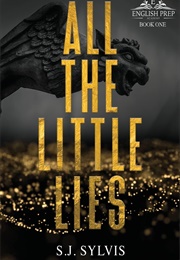 All the Little Lies (English Prep #1) (S.J. Sylvis)
