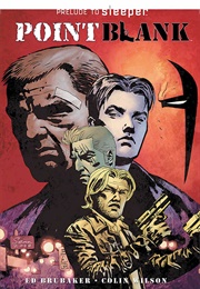 Point Blank: Prelude to Sleeper (Ed Brubaker)