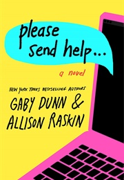 Please Send Help (Gabe Dunn & Allison Raskin)