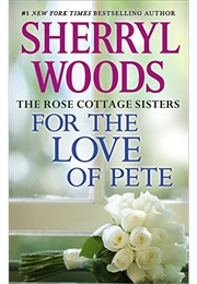 For the Love of Pete (Sherryl Woods)