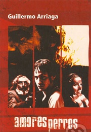 Amores Perros (Guillermo Arriaga)