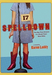 Spelldown: The Big-Town Dreams of a Small-Town Word Whiz (Karon Luddy)