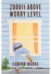 2000Ft Above Worry Level (Eamonn Marra)