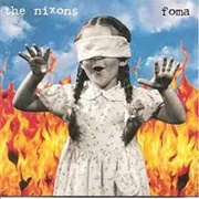The Nixons - Foma