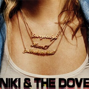Play It on My Radio - Niki and the Dove