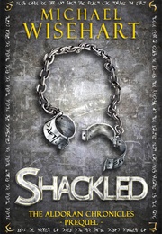 Shackled (Michael Wisehart)