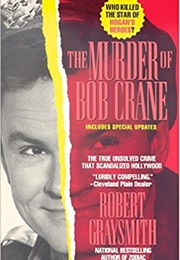 The Murder of Bob Crane (Robert Graysmith)