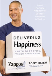Delivering Happiness (Tony Hsieh)