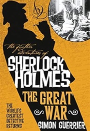 Sherlock Holmes and the Great War (Further Adventures of Sherlock Holmes) (Simon Guerrier)
