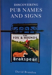 Discovering Pub Names and Signs (David Brandon)