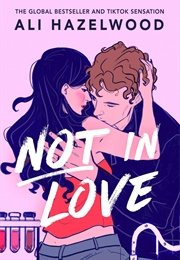 Not in Love (Ali Hazelwood)