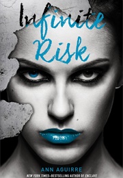 Infinite Risk (Ann Aguirre)