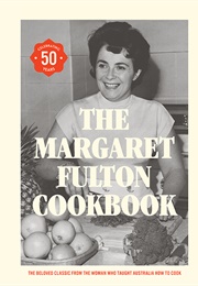 The Margaret Fulton Cookbook: 50th Anniversary Edition (Margaret Fulton)