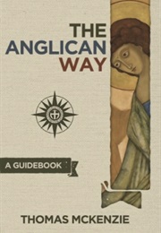 The Anglican Way: A Guidebook (Thomas McKenzie)